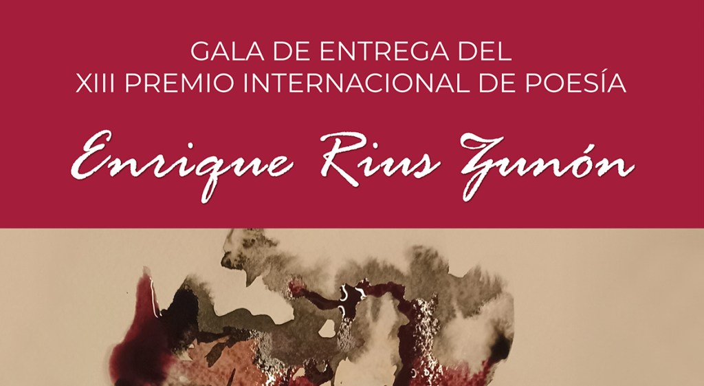 Gala de entrega del XIII Premio Internacional de Poesía – Enrique Rius Zunón